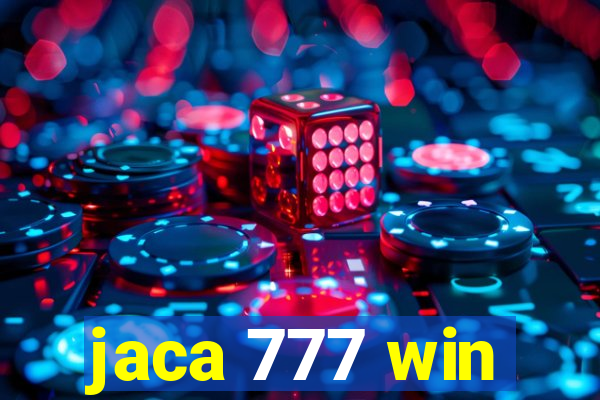 jaca 777 win